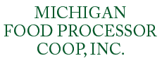 MICHIGAN FOOD PROCESSOR COOP. INC.